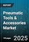 Pneumatic Tools & Accessories Market by Product Type (Air Compressors, Drills, Impact Wrenches), Application (Automotive Repair, Construction, Manufacturing), End User Industry, Distribution Channel, Sales Mode - Global Forecast 2025-2030 - Product Thumbnail Image