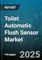 Toilet Automatic Flush Sensor Market by Product Type (Capacitive, Infrared, Microwave), Power Source (AC-Powered, Battery-Powered, Solar-Powered), Installation Type, Application, Flush Type, Distribution Channel - Global Forecast 2025-2030 - Product Thumbnail Image