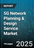 5G Network Planning & Design Service Market by Service Type (Consulting Services, Integration & Deployment Services, Network Design Services), Deployment Model (Hybrid Networks, Private Networks, Public Networks), End-User Industry, Enterprise Size - Global Forecast 2025-2030- Product Image