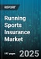 Running Sports Insurance Market by Coverage Type (Accidental Death Coverage, Liability Coverage, Medical Coverage), Product Type (Equipment Insurance, Event Cancellation Insurance, Participant Insurance), Distribution Channel, End User, Premium Type - Global Forecast 2025-2030 - Product Thumbnail Image