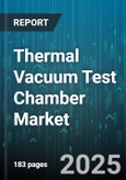 Thermal Vacuum Test Chamber Market by Application (Aerospace & Defense, Automotive, Material Science), Type (Floor Standing, Portable, Tabletop), Capacity, Vacuum Level, Temperature Range, Component, End Use, Sales Channel, Power Source, Price Range - Global Forecast 2025-2030- Product Image