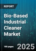 Bio-Based Industrial Cleaner Market - Global Forecast 2025-2030- Product Image