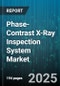Phase-Contrast X-Ray Inspection System Market by Application (Industrial Inspection, Medical Imaging, Non Destructive Testing), Component (Detector, Image Processing, Positioning System), End User, Modality, Film Source Type - Global Forecast 2025-2030 - Product Thumbnail Image