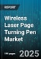 Wireless Laser Page Turning Pen Market by Device Type (Laser Pointers, Presentation Remotes, Wireless Laser Page Turners), End User (Corporate, Education, Government & Defense), Application, Distribution Channel, Price Range - Global Forecast 2025-2030 - Product Image