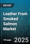 Leather From Smoked Salmon Market by Product Type (Accessories, Apparel, Automotive Interiors), End User (Automotive Manufacturers, Fashion Industry, Furniture Manufacturers), Distribution Channel, Thickness, Processing Type - Global Forecast 2025-2030 - Product Thumbnail Image