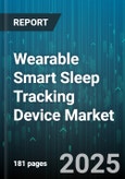 Wearable Smart Sleep Tracking Device Market by Device Type (Smart Headbands, Smart Patches, Smart Rings), End User (Consumers, Fitness Centers, Healthcare Providers), Distribution Channel, Connectivity, Technology, Price Range - Global Forecast 2025-2030- Product Image