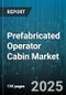 Prefabricated Operator Cabin Market by Product Type (Customized Operator Cabin, Fixed Operator Cabin, Portable Operator Cabin), Material (Aluminum, Composite, Fiberglass), Application, End User, Installation Type, Sales Channel - Global Forecast 2025-2030 - Product Thumbnail Image
