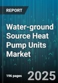 Water-ground Source Heat Pump Units Market by End User (Commercial, Industrial, Residential), Application (Space Cooling, Space Heating, Water Heating), Type, Capacity, Installation Type, Distribution Channel, System Configuration - Global Forecast 2025-2030- Product Image