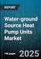 Water-ground Source Heat Pump Units Market by End User (Commercial, Industrial, Residential), Application (Space Cooling, Space Heating, Water Heating), Type, Capacity, Installation Type, Distribution Channel, System Configuration - Global Forecast 2025-2030 - Product Thumbnail Image