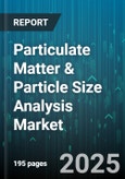 Particulate Matter & Particle Size Analysis Market by Product (Consumables, Equipment, Software), Service (Calibration And Validation, Consulting Services, Maintenance And Support), Technology, End Use, Application, Sampling Method - Global Forecast 2025-2030- Product Image