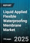 Liquid Applied Flexible Waterproofing Membrane Market by Product Type (Acrylic, Bituminous, Cementitious), Application (Balconies & Terraces, Basements & Foundations, Parking Decks), End-User Industry, Technology, Distribution Channel - Global Forecast 2025-2030 - Product Thumbnail Image