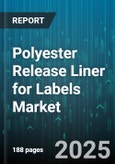 Polyester (PET)Release Liner for Labels Market by Liner Material (Glassine Paper, Polyester Film, Supercalendered Kraft Paper), Application (Direct Thermal, Inkjet, Pressure Sensitive), End Use Industry, Adhesive Type, Liner Thickness - Global Forecast 2025-2030- Product Image