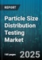 Particle Size Distribution Testing Market by Test Method (Coulter Counter, Dynamic Image Analysis, Laser Diffraction), End Use Industry (Chemical, Cosmetics, Food And Beverage), Material Type, Application, Particle Size Range - Global Forecast 2025-2030 - Product Thumbnail Image