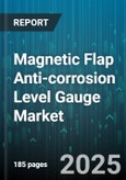 Magnetic Flap Anti-corrosion Level Gauge Market - Global Forecast 2025-2030- Product Image