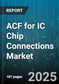 ACF for IC Chip Connections Market by Product Type (Analog ICs, Logic ICs, Memory), Packaging Technology (Ball Grid Array, Chip Scale Package, Multi-Chip Module), Connectivity Technology, End Use Industry, Distribution Channel - Global Forecast 2025-2030- Product Image