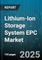Lithium-Ion Storage System EPC Market by End-User Industry (Commercial, Industrial, Residential), Battery Chemistry (Lfp, Limn2o4, Nca), Application, System Capacity, Power Rating, Cell Form Factor, Ownership Model, Project Type - Global Forecast 2025-2030 - Product Thumbnail Image