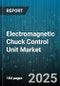 Electromagnetic Chuck Control Unit Market by End-Use Industry (Aerospace & Defense, Automotive, Electronics), Technology Type (Electrostatic, Hybrid, Permanent Magnet), Control Type, Voltage Type, Power Rating, Distribution Channel - Global Forecast 2025-2030 - Product Thumbnail Image