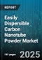 Easily Dispersible Carbon Nanotube Powder Market by Type (Multi Wall Carbon Nanotube, Single Wall Carbon Nanotube), Purity Grade (90 To 95%, Above 95%, Below 90%), Application, End Use Industry, Functionalization, Particle Diameter - Global Forecast 2025-2030 - Product Thumbnail Image