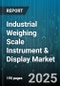 Industrial Weighing Scale Instrument & Display Market by Product Type (Belt Scales, Bench Scales, Counting Scales), End User Industry (Agriculture & Forestry, Chemical & Petrochemical, Food & Beverage), Technology, Capacity, Display Type - Global Forecast 2025-2030 - Product Image