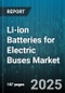Li-ion Batteries for Electric Buses Market by Chemistry (Lithium Iron Phosphate, Lithium Manganese Oxide, Lithium Nickel Cobalt Aluminum Oxide), Bus Type (City Bus, Intercity Bus, School Bus), Battery Capacity, Charging Type, Voltage Level - Global Forecast 2025-2030 - Product Image