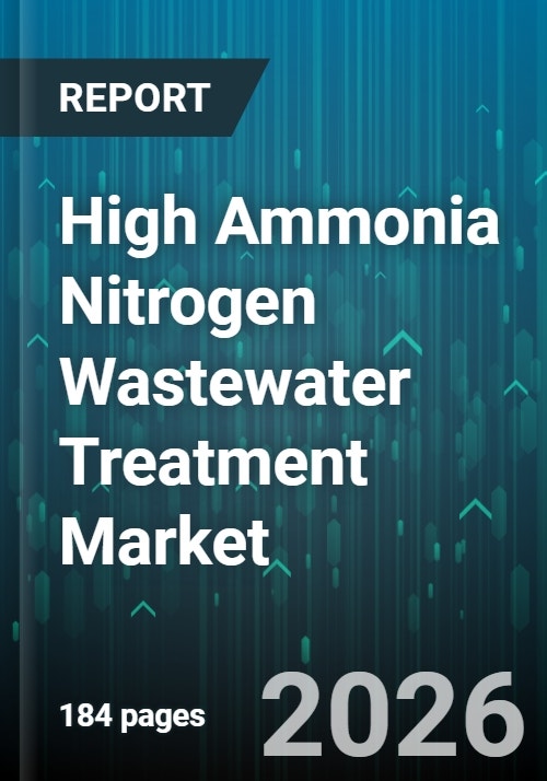 High Ammonia Nitrogen Wastewater Treatment Market - Global Forecast ...