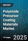 Polyimide Precursor Coating Materials Market by Application (Adhesives & Sealants, Advanced Composites, Flexible Electronics), End-Use Industry (Aerospace, Automotive, Electronics), Product Type, Process Technology, Product Form, Curing Method - Global Forecast 2025-2030- Product Image