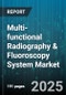 Multi-functional Radiography & Fluoroscopy System Market by Product Type (Conventional Systems, Digital Systems), System Configuration (Ceiling Mounted, Floor Mounted, Mobile C Arm), Application, End User, Detector Type - Global Forecast 2025-2030 - Product Thumbnail Image