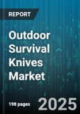 Outdoor Survival Knives Market by Type (Fixed Blade, Folding Knife, Multi-Tool Knife), Distribution Channel (Department Stores, Online, Specialty Retail), Blade Material, End User, Price Range, Handle Material, Blade Edge - Global Forecast 2025-2030- Product Image