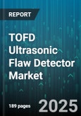 TOFD Ultrasonic Flaw Detector Market by End Use Industry (Aerospace, Automotive, Oil & Gas), Technology (Manual, Phased Array, Time of Flight Diffraction), Product Type, Application, Frequency, Transducer, Material, Flaw Type - Global Forecast 2025-2030- Product Image