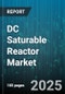 DC Saturable Reactor Market by End User (Data Center, Industrial, Oil and Gas), Application (HVDC Smoothing Reactor, Induction Heating, Power Distribution), Product Type, Phase Type, Insulation Type, Rated Current, Voltage Level - Global Forecast 2025-2030 - Product Image