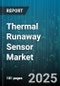 Thermal Runaway Sensor Market by Battery Chemistry (Lead Acid, Lithium Ion, Nickel Metal Hydride), Application (Consumer Electronics, Electric Vehicles, Energy Storage Systems), End Use Industry, Detection Mechanism, Sales Channel - Global Forecast 2025-2030 - Product Thumbnail Image
