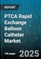 PTCA Rapid Exchange Balloon Catheter Market by Application (Coronary, Peripheral), Product Type (Compliant, Non Compliant, Semi Compliant), Coating, Material, End User, Distribution Channel, Diameter, Pressure Rating - Global Forecast 2025-2030 - Product Thumbnail Image