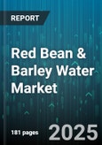 Red Bean & Barley Water Market by Product Format (Concentrate, Powder, Ready to Drink), Packaging Type (Bottle, Can, Carton), Distribution Channel, Flavor, Consumer Age Group, Price Tier, Health Benefit - Global Forecast 2025-2030- Product Image