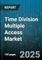 Time Division Multiple Access Market by Telecommunications (Broadband, Fixed Networks, Mobile Networks), Defense (Command Control, Surveillance, Tactical Radios), Satellite Communications, Public Safety - Global Forecast 2025-2030 - Product Thumbnail Image