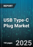 USB Type-C Plug Market by Product Type (Adapter, Cable, Charger), End-Use Industry (Automotive, Consumer Electronics, Healthcare), Data Transfer Speed, Distribution Channel, Current Rating, Certification - Global Forecast 2025-2030- Product Image
