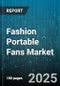 Fashion Portable Fans Market by Product Type (Clip on Fans, Desktop Fans, Handheld Fans), Distribution Channel (Department Stores, Online Retail, Specialty Stores), Power Source, End User, Price Range, Application - Global Forecast 2025-2030 - Product Thumbnail Image