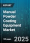 Manual Powder Coating Equipment Market by End User Industry (Appliances, Architectural, Automotive), Equipment Type (Booth and Enclosure, Curing Oven, Gun Cleaning System), Application, Coating Material, Technology - Global Forecast 2025-2030 - Product Image