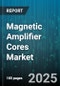 Magnetic Amplifier Cores Market by Application (Aerospace Systems, Industrial Controls, Medical Equipment), Material Type (Amorphous Alloy, Ferrite, Nanocrystalline), Core Type, Industry, Power Range - Global Forecast 2025-2030 - Product Thumbnail Image