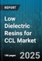 Low Dielectric Resins for CCL Market - Global Forecast 2025-2030 - Product Thumbnail Image