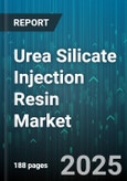 Urea Silicate Injection Resin Market by Application (Hydraulic Fracturing, Oil Well Cementing, Well Stimulation), End-User Industry (Construction, Mining, Oil and Gas), Resin Type, Distribution Channel - Global Forecast 2025-2030- Product Image