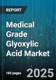 Medical Grade Glyoxylic Acid Market by End Use Industry (Agriculture, Cosmetics & Personal Care, Pharmaceuticals), Application (Anti Aging, Drug Formulation, Hair Care), Form, Grade, Distribution Channel - Global Forecast 2025-2030- Product Image
