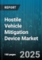 Hostile Vehicle Mitigation Device Market by Product Type (Bollards, Crash Barriers, Crash Gates), End User (Commercial, Critical Infrastructure, Government), Deployment Mode, Installation Type, Technology - Global Forecast 2025-2030 - Product Image