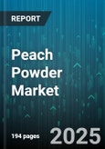 Peach Powder Market - Global Forecast 2025-2030- Product Image