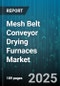 Mesh Belt Conveyor Drying Furnaces Market by Heating Technology (Electric, Gas, Oil), Belt Material (Alloy Steel, Carbon Steel, Stainless Steel), End User Industry, Application, Automation Level, Capacity - Global Forecast 2025-2030 - Product Thumbnail Image