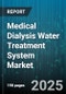 Medical Dialysis Water Treatment System Market by Technology (Electrodeionization, Reverse Osmosis, Ultrafiltration), End User (Dialysis Centers, Homecare, Hospitals), Treatment Stage, Distribution Channel - Global Forecast 2025-2030 - Product Thumbnail Image