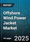 Offshore Wind Power Jacket Market by Jacket Type (Monopile Jackets, Multi Leg Jackets, Quadripod Jackets), Component (Bracings, Legs, Piles), Material, Water Depth, Installation Type, Application, End User - Global Forecast 2025-2030- Product Image