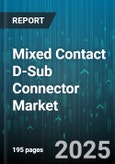 Mixed Contact D-Sub Connector Market by Category (High Density, Standard Density), Sales Channel (Aftermarket, Distribution Partners, Oem), Connector Type, End User Industry, Application, Number of Contacts - Global Forecast 2025-2030- Product Image