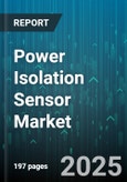 Power Isolation Sensor Market by End User Industry (Aerospace and Defense, Automotive, Consumer Electronics), Technology (Capacitive, Magnetic, Optical), Product Type, Distribution Channel, Installation Type - Global Forecast 2025-2030- Product Image