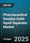 Pharmaceutical Residue Solid-liquid Separator Market - Global Forecast 2025-2030 - Product Thumbnail Image