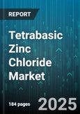 Tetrabasic Zinc Chloride Market by End Use Industry (Ceramics & Glass, Coatings & Inks, Lubricants & Greases), Application (Corrosion Inhibition, Crosslinking Agents, Drying Agents), Grade, Form, Sales Channel - Global Forecast 2025-2030- Product Image